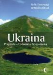 Okładka książki Ukraina. Przyroda - Ludność - Gospodarka