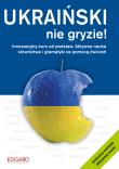 Ukraiński nie gryzie! Wydanie 2. Autor: Bylina Tomasz. Dadada.pl Okładka książki Ukraiński nie gryzie! Wydanie 2