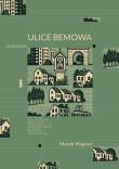 Ulice Bemowa. Autor: Wagner Marek. Dadada.pl Okładka książki Ulice Bemowa