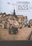 Ulice Solca wyd. 2. Autor: Żelichowski Ryszard. Dadada.pl Okładka książki Ulice Solca wyd. 2