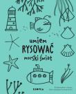 Okładka książki Umiem rysować morski świat
