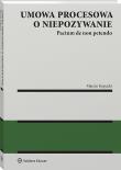 Okładka książki Umowa procesowa o niepozywanie (pactum de non petendo)