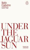 Under the Jaguar Sun. Autor: Italo Calvino. Dadada.pl Okładka książki Under the Jaguar Sun