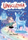Unicornia The Frozen Palace. Autor: Ana Punset. Dadada.pl Okładka książki Unicornia The Frozen Palace