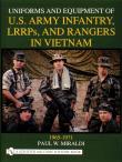 Uniforms and Equipment of U.S Army Infantry, LRRPs, and Rangers in Vietnam 1965-1971. Autor: Paul W. Miraldi. Dadada.pl Okładka książki Uniforms and Equipment of U.S Army Infantry, LRRPs, and Rangers in Vietnam 1965-1971