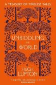 Okładka książki Unriddling the World: A Treasury of Timeless Tales