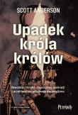 Okładka książki Upadek króla królów. Rewolucja irańska, zwycięstwo teokracji i przekleństwo religijnego nacjonalizmu