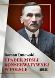 Upadek myśli konserwatywnej w Polsce. Autor: Roman Dmowski. Dadada.pl Okładka książki Upadek myśli konserwatywnej w Polsce
