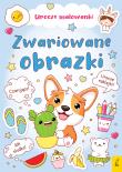 Urocze malowanki. Zwariowane obrazki. Autor: Opracowanie zbiorowe. Dadada.pl Okładka książki Urocze malowanki. Zwariowane obrazki