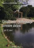Urządzanie i pielęgn. terenów ziel. 2/1 HORTPRESS. Autor: Edyta Gadomska. Dadada.pl Okładka książki Urządzanie i pielęgn. terenów ziel. 2/1 HORTPRESS