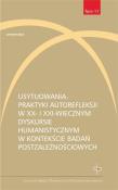 Usytuowania. Praktyki autorefleksji w XX- i XXI-w.. Autor: Emilia Kledzik, Małgorzata Zduniak. Dadada.pl Okładka książki Usytuowania. Praktyki autorefleksji w XX- i XXI-w.