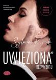 Uwięziona. Bez wyboru. Autor: Sylwia Kruk. Dadada.pl Okładka książki Uwięziona. Bez wyboru