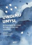 Uwolnij umysł. Autor: Aleksandra Janowska, Maria Migodzińska. Dadada.pl Okładka książki Uwolnij umysł