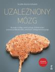 Uzależniony mózg. Autor: Glasner-Edwards Suzette. Dadada.pl Okładka książki Uzależniony mózg