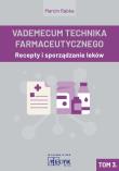 Vademecum Tachnika Farmaceutycznego. Tom 3. Autor: Marcin Rabka. Dadada.pl Okładka książki Vademecum Tachnika Farmaceutycznego. Tom 3