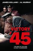 Victory '45. Autor: Holland James, Murray Al. Dadada.pl Okładka książki Victory '45