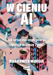 W cieniu AI. Autor: Murgia Madhumita. Dadada.pl Okładka książki W cieniu AI