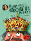 W czym Chrobry był dobry?. Autor: Boguś Janiszewski, Agnieszka Jankowiak-Maik. Dadada.pl Okładka książki W czym Chrobry był dobry?