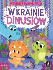 W krainie dinusiów. Opowieści z bajkowej doliny. Autor: Paszkiewicz Anna. Dadada.pl Okładka książki W krainie dinusiów. Opowieści z bajkowej doliny