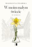 W moim małym świecie. My World. Tom 1. Autor: Magdalena Pisarska. Dadada.pl Okładka książki W moim małym świecie. My World. Tom 1
