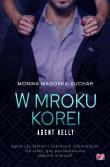 Okładka książki W mroku Korei. Agent Kelly. Tom 3