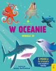 W oceanie. Modele 3D. Młodzi przyrodnicy. Autor: Wheatley Abigail. Dadada.pl Okładka książki W oceanie. Modele 3D. Młodzi przyrodnicy