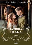 W ramionach ułana. Autor: Magdalena Stykała. Dadada.pl Okładka książki W ramionach ułana