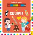 W sklepie. Flamaster wodny. Autor: Patrycja Wojtkowiak-Skóra. Dadada.pl Okładka książki W sklepie. Flamaster wodny