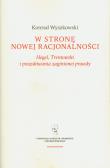 Okładka książki W stronę nowej racjonalności. Hegel, Trentowski i poszukiwania zaginionej prawdy