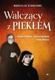 Walczący z piekłem. Autor: ks. Marcello Stanzione. Dadada.pl Okładka książki Walczący z piekłem