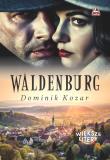 Waldenburg Większe litery. Autor: Kozar Dominik. Dadada.pl Okładka książki Waldenburg Większe litery