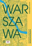 Warszawa. Nieprzewodnik dla turystów i mieszkańców. Autor: Dzielińska Hanna. Dadada.pl Okładka książki Warszawa. Nieprzewodnik dla turystów i mieszkańców