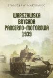 Warszawska Brygada Pancerno-Motorowa 1939. Autor: Maksimiec Stanisław. Dadada.pl Okładka książki Warszawska Brygada Pancerno-Motorowa 1939
