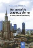 Okładka książki Warszawskie drapacze chmur w świadomości...