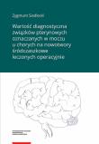 Okładka książki Wartość diagnostyczna związków pterynowych oznaczanych w moczu u chorych na nowotwory śródczaszkowe