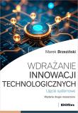 Okładka książki Wdrażanie innowacji technologicznych. Ujęcie systemowe wyd. 2