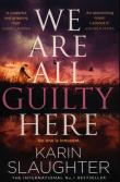 We Are All Guilty Here. Autor: Karin Slaughter. Dadada.pl Okładka książki We Are All Guilty Here