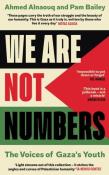 We Are Not Numbers wer. angielska. Autor: Ahmed, Pam Alnaouq, Bailey. Dadada.pl Okładka książki We Are Not Numbers wer. angielska