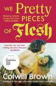 Okładka książki We Pretty Pieces of Flesh