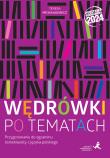 Wędrówki po tematach Przygotowanie do egzaminu ósmoklasisty z języka polskiego. Autor: Teresa Michałkiewicz. Dadada.pl Okładka książki Wędrówki po tematach Przygotowanie do egzaminu ósmoklasisty z języka polskiego