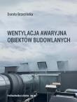 Wentylacja awaryjna obiektów budowlanych. Autor: Dorota Brzezińska. Dadada.pl Okładka książki Wentylacja awaryjna obiektów budowlanych