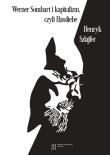 Okładka książki Werner Sombart i kapitalizm, czyli Hassliebe