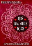 Wewnętrzna przemiana. Bądź dla siebie dobry. Autor:   Praca zbiorowa. Dadada.pl Okładka książki Wewnętrzna przemiana. Bądź dla siebie dobry