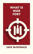 Okładka książki What Is War For? wer. angielska