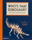Who's That Dinosaur? : An Animal Guessing Game. Autor: Gabrielle Balkan. Dadada.pl Okładka książki Who's That Dinosaur? : An Animal Guessing Game
