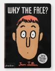 Why The Face?. Autor: Jean Jullien. Dadada.pl Okładka książki Why The Face?