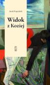 Widok z Koziej. Felietony teatralne. Autor: Kopciński Jacek. Dadada.pl Okładka książki Widok z Koziej. Felietony teatralne