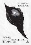 Okładka książki Widzę, że interesuje cię ciemność