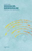 Okładka książki Widzialne, niewidzialne. Obietnica i moc sakramentów