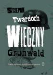 Okładka książki Wieczny Grunwald wyd. 3